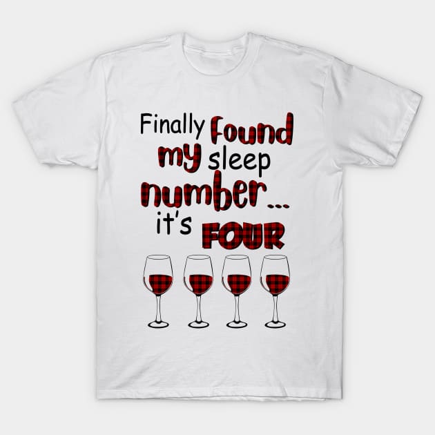 Finally Found My Sleep Number It's Four Wine T-Shirt by Rumsa